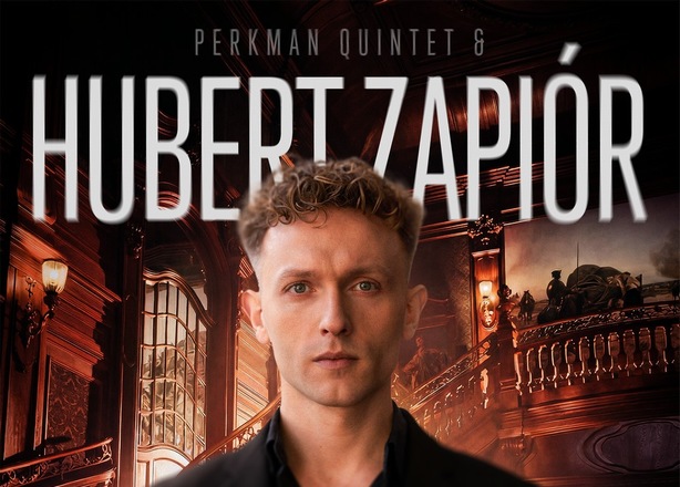 Bilety na  Perkman Quintet & HUBERT ZAPIÓR - Chcę tu wracać! #3 (13.05.2026 - 17:30)